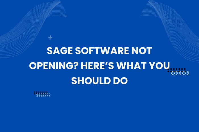 Sage Software Not Opening