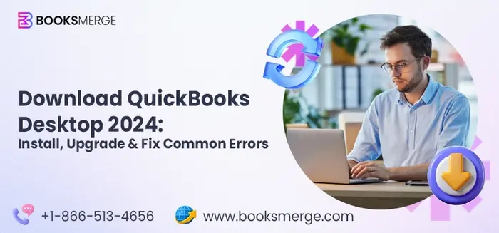 Download-QuickBooks-Desktop-2024-install-Upgrade-Fix-Common-Errors